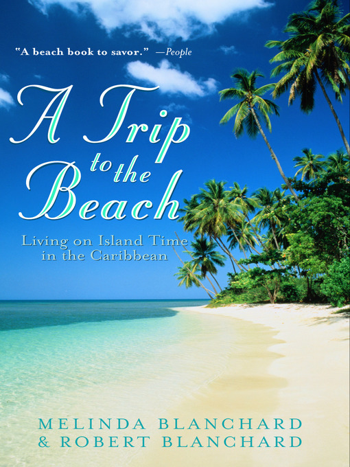 Title details for A Trip to the Beach by Melinda Blanchard - Available